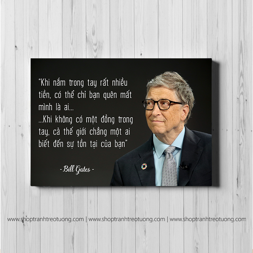Bill Gates - Khi không có một đồng trong tay, cả thế giới chẳng một ai biết đến bạn...